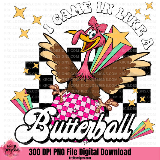 I Came In Like A Butterball PNG File Digital Download by Krcil Designs | Unwrap laughs this holiday season with our Thanksgiving graphic design of "I CAME IN LIKE A BUTTERBALL" showcasing a turkey riding a disco ball, neon shooting stars, surrounded by stars, all on a checkered black background, and featuring the funny quote in retro style white letters outlined in black. Download at KrcilDesigns.com