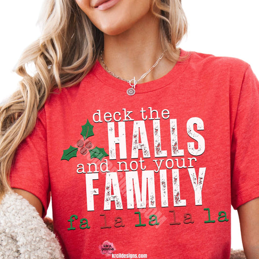 Vintage Distressed Deck The Halls and Not Your Family Christmas Tee by Krcil Designs | Make a fashion statement with our graphic tees t-shirts! Our buttery soft cozy tees will become your new weekend bestie! Dress to impress with clothes that have laugh-out-loud jokes—Introducing our "deck the HALLS and not your FAMILY falala" Funny Christmas Shirt. This holiday season, celebrate in style with Christmas t-shirts for family—perfect for family photos! Shop Christmas Tees at KrcilDesigns.com