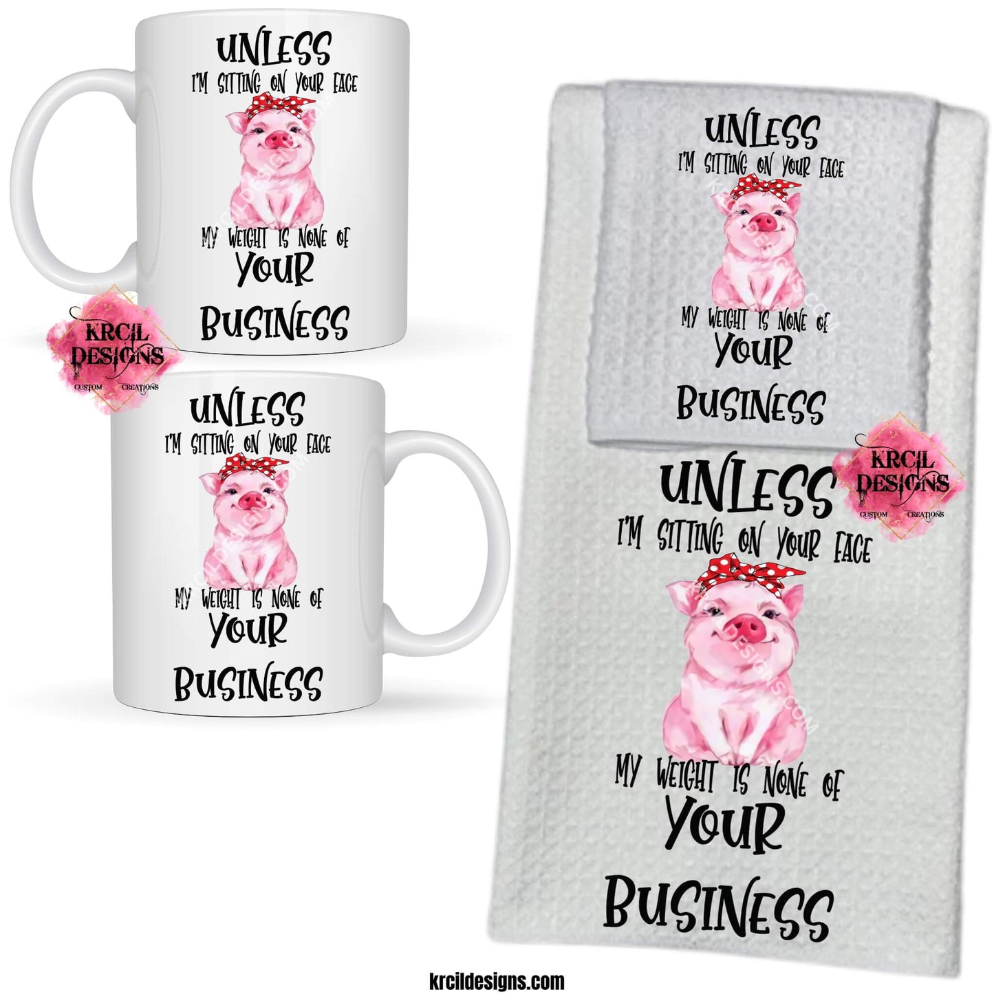 Funny Coffee Mugs and Kitchen Towels by Krcil Designs Pig "UNLESS I'm Sitting on Your Face, My Weight is None of YOUR BUSINESS" Oink, Squeal, Snort! A surprise for all pig lovers! And trust us, this set is funnier than a pig in a tutu. This set is guaranteed to have you laughing. Your kitchen will be the talk of the barnyard with our waffle weave dish cloth dish towel sets, perfectly paired with our coffee mugs. Explore our sets and bundles options for gift ideas. Shop Coffee Mugs at KrcilDesigns.com