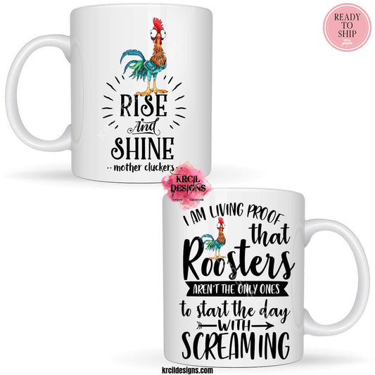 Funny Coffee Mugs by Krcil Designs | A white ceramic mug with sassy quotes on both sides. Graphic Design: a colorful Rooster with big googly eyes on both sides and text is wrapped around the Rooster. Front: black text that reads: "RISE n SHINE ..mother cluckers.." Back: black text that reads: " I Am Living Proof That Roosters Aren't The Only Ones To Start The Day With Screaming" | Shop Funny Coffee Mugs at KrcilDesigns.com
