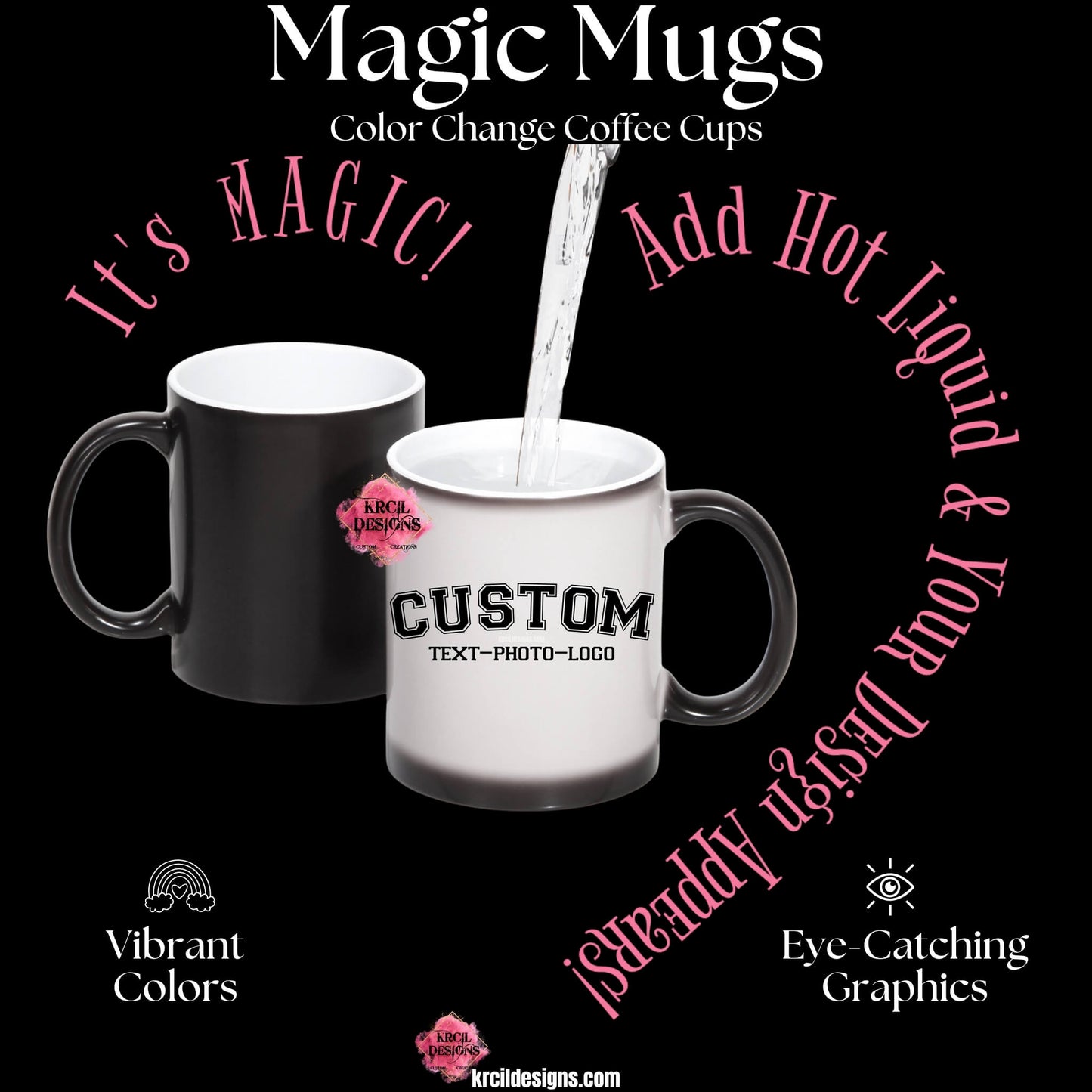 Magic Mugs Color Change Coffee Cups by KrcilDesigns.com | What are magic mugs? Add hot liquid and your design appears! It's Magic! Product Features: Vibrant Colors and Eye-Catching Graphics