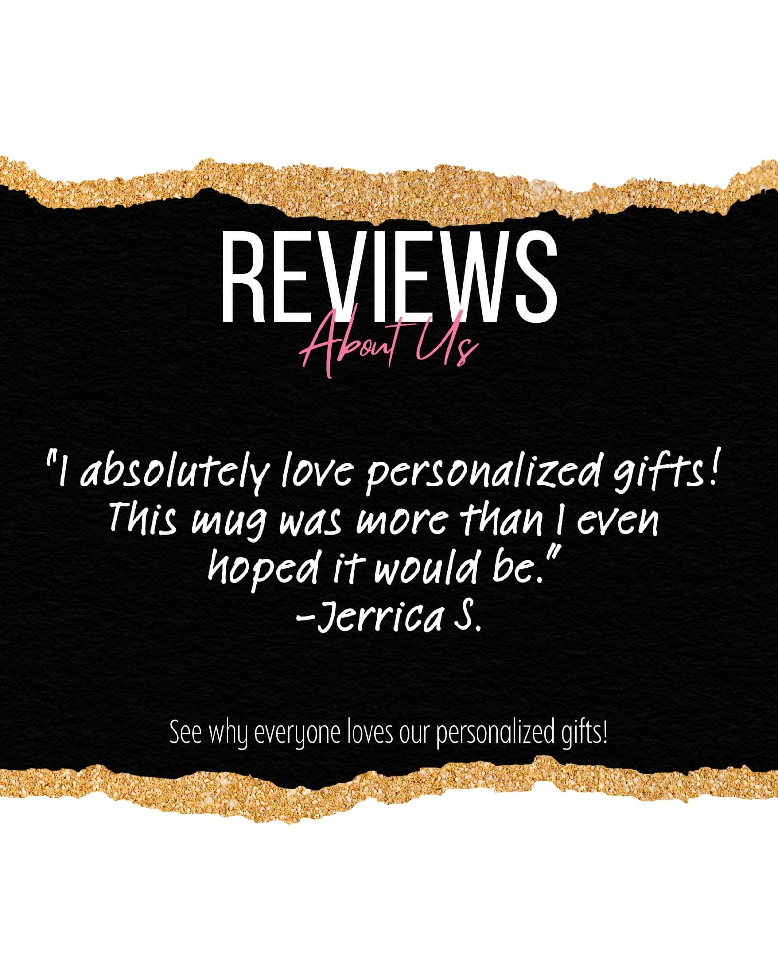 "I absolutely love personalized gifts! This mug was more than I even hoped it would be." 
-Jerrica Sprague, Customer Review 
"See why everyone loves our personalized gifts!" 
KrcilDesigns.com