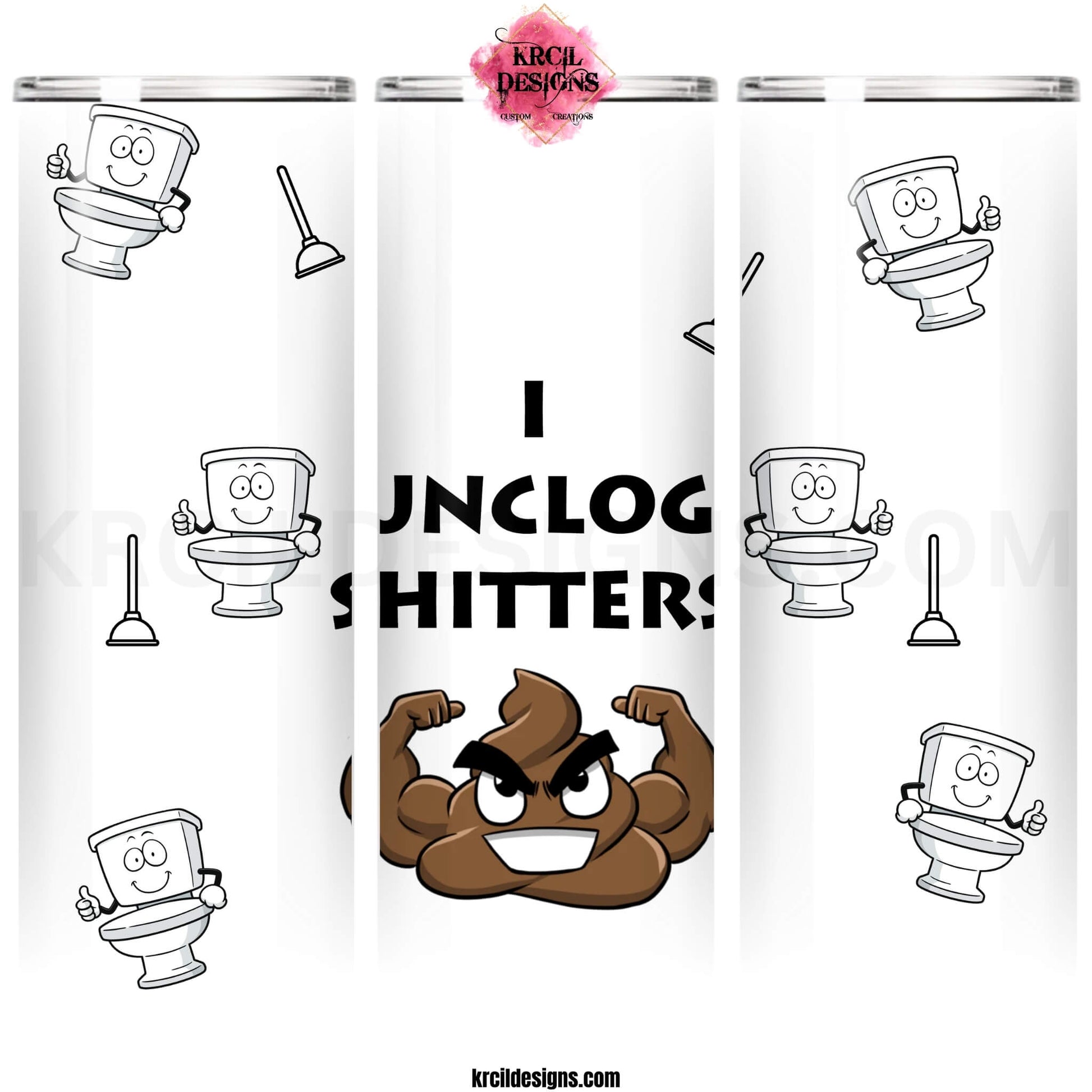 Potty-rific I UNCLOG SHITTERS Toilets & Plungers Plumbers Tumbler by Krcil Designs | Featuring a Flexing Muscle Poop Emoji. | Let our custom tumblers do the talking with our collection of personalized tumblers. Personalize It - add name, monogram, picture collage photo tumbler - the picture-perfect present! For the ultimate gift, add a t-shirt, accessorize with a tote bag. Insulated stainless steel tumblers include a plastic slide top lid and metal/plastic straw. Shop Tumblers at KrcilDesigns.com