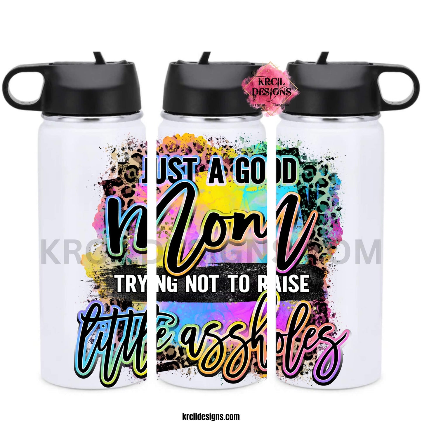 Sassy Mom Water Bottles by KrcilDesigns.com | Graphic design on a white water bottle featuring bold, colorful text that reads "Just A Good Mom Trying Not To Raise Little Assholes" The word "Mom" is in a vibrant rainbow script with leopard print accents, and the background includes a splash of bright paint textures in yellow, teal, pink, and purple. The style is playful, edgy, and sassy—perfect for fun-loving moms with a sense of humor.