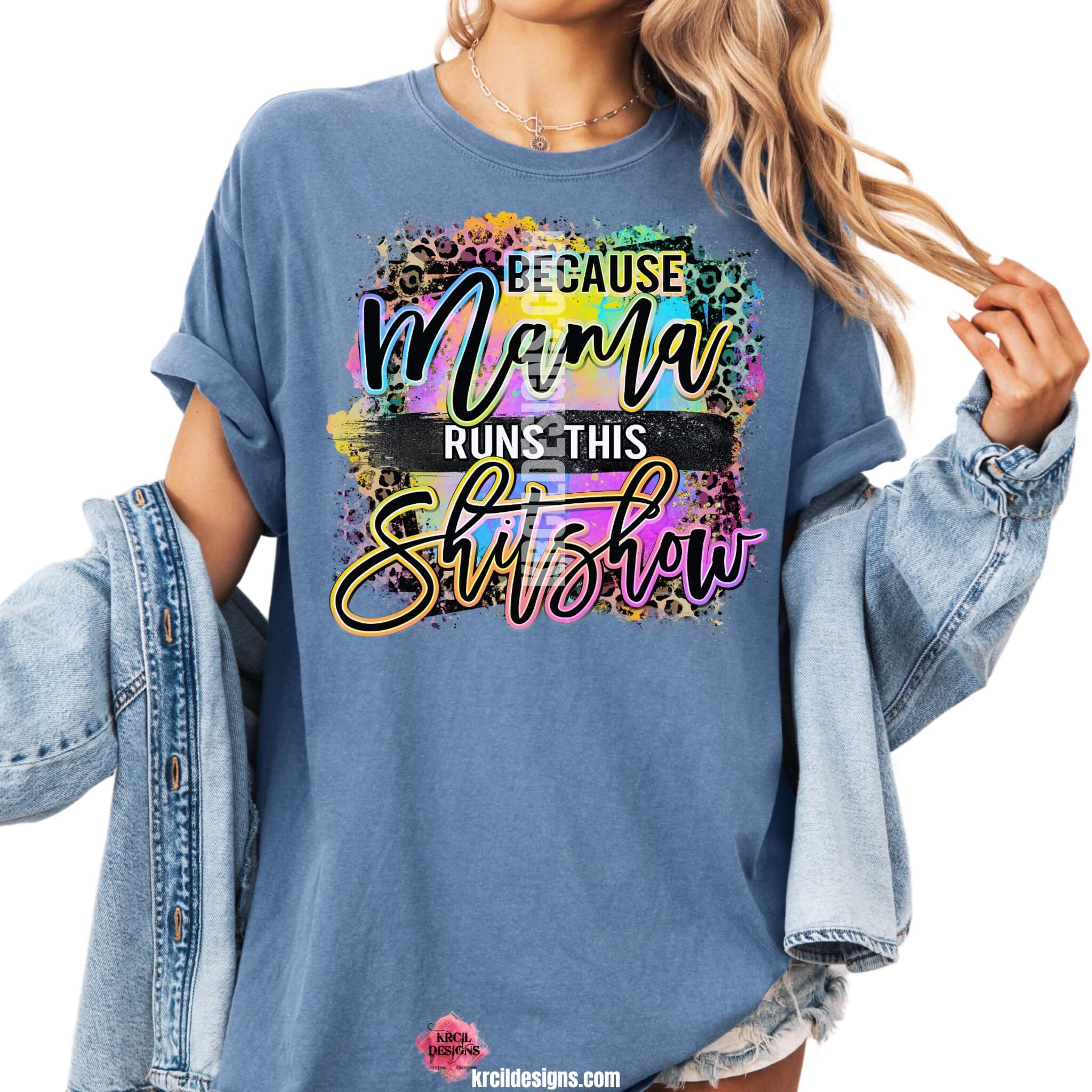 Sassy Mom Graphic Tees T-Shirts by KrcilDesigns.com | Graphic design on a denim blue t-shirt featuring bold, colorful text that reads