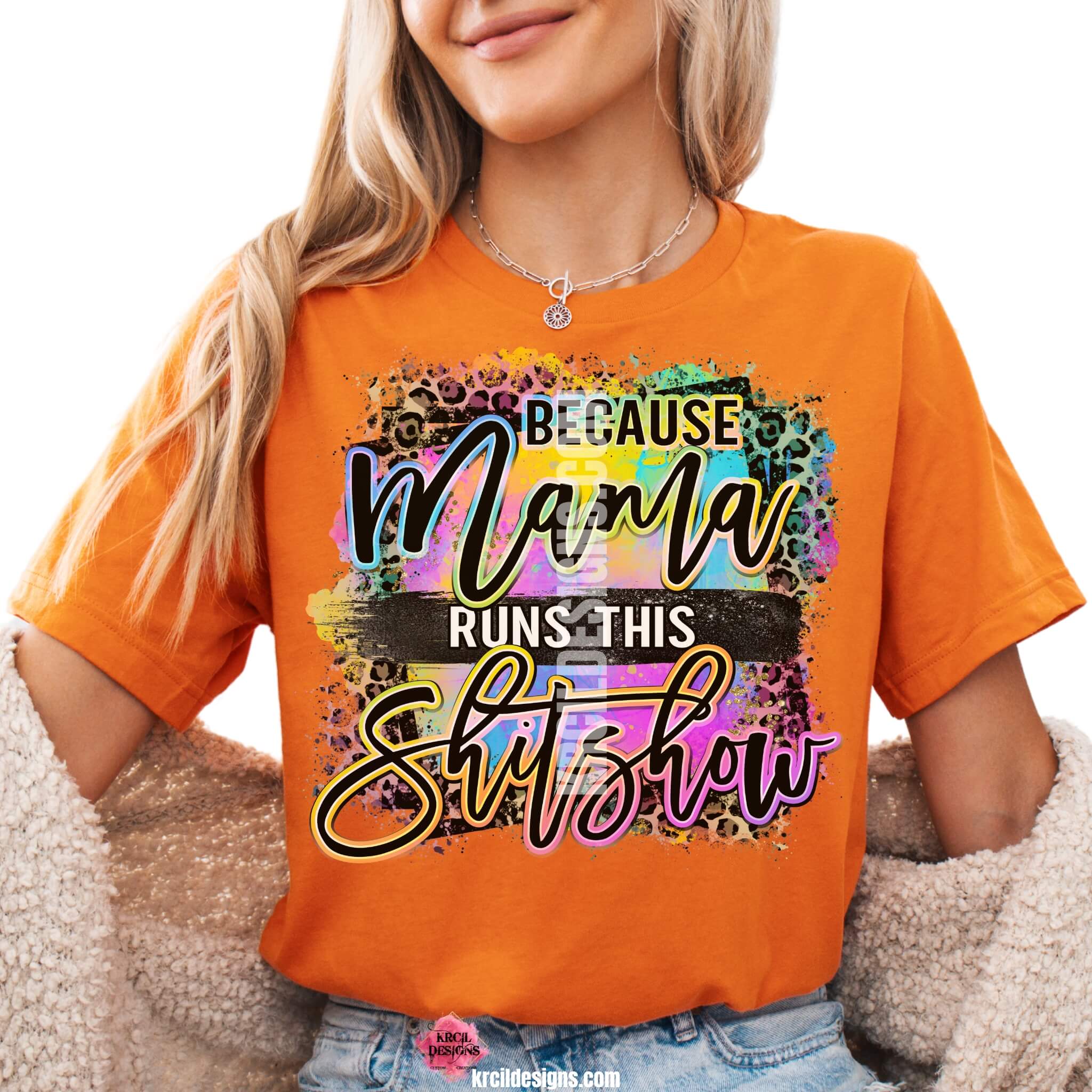 Sassy Mom Graphic Tees T-Shirts by KrcilDesigns.com | Graphic design on a orange t-shirt featuring bold, colorful text that reads