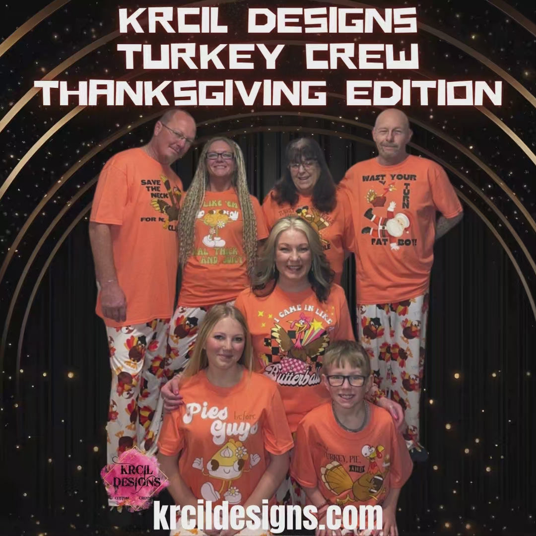 Krcil Designs Turkey Crew—Thanksgiving Edition by KrcilDesigns.com | A Video Showing Family Shirts Options: Funny Thanksgiving Shirts For The Whole Crew! Any Holiday! Any Theme! Mix or Match! Mix Designs for each personality or do matching designs for all the same look! The possibilities are endless!
