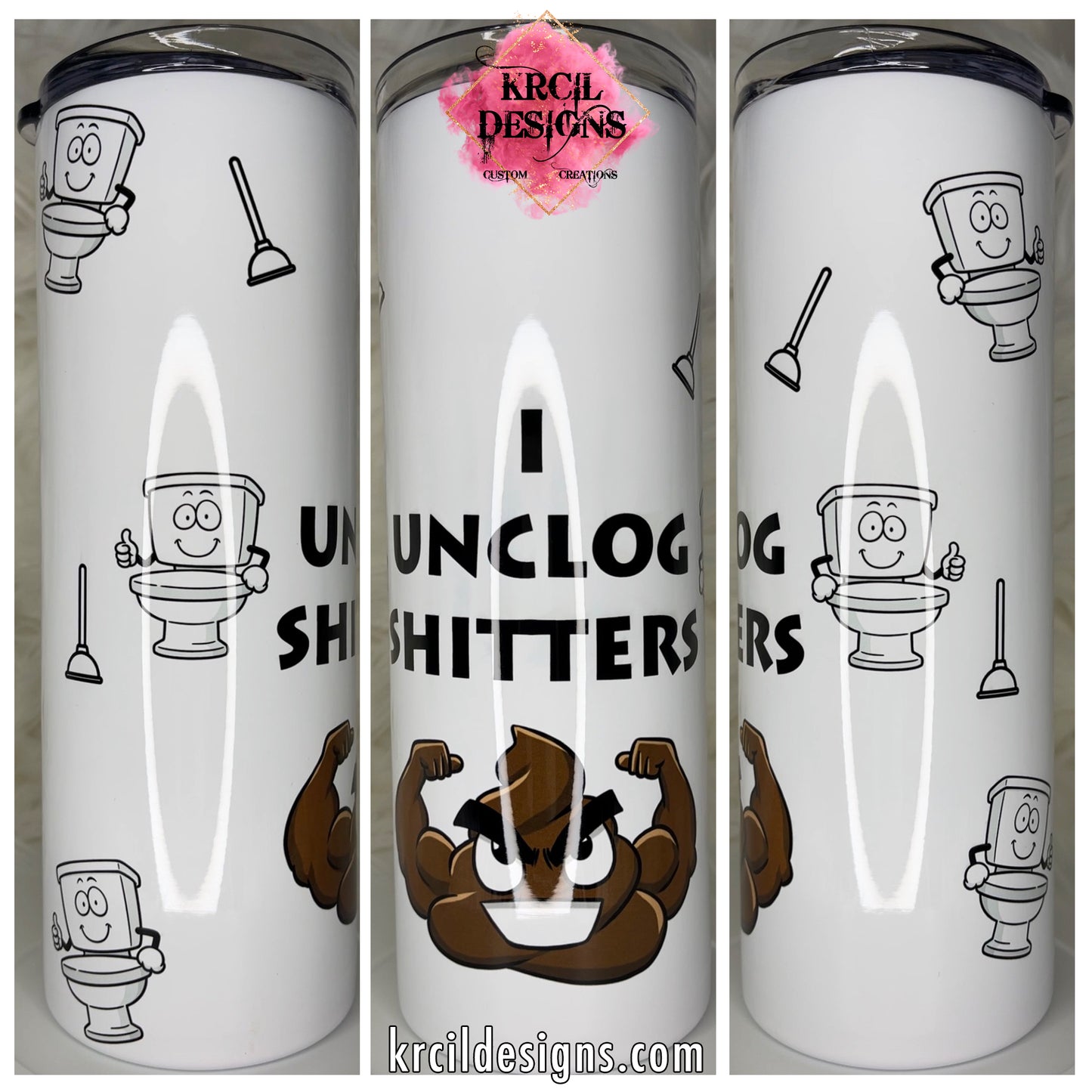 Potty-rific "I UNCLOG SHITTERS" Plumbers Toilets & Plungers Tumbler by Krcil Designs | Featuring a Flexing Muscle Poop Emoji. | Let our custom tumblers do the talking with our collection of personalized tumblers. Personalize It - add name, monogram, picture collage photo tumbler - the picture-perfect present! For the ultimate gift, add a t-shirt, or accessorize with a custom tote bag. Insulated stainless steel tumblers include a plastic slide top lid and metal or plastic straw. KrcilDesigns.com