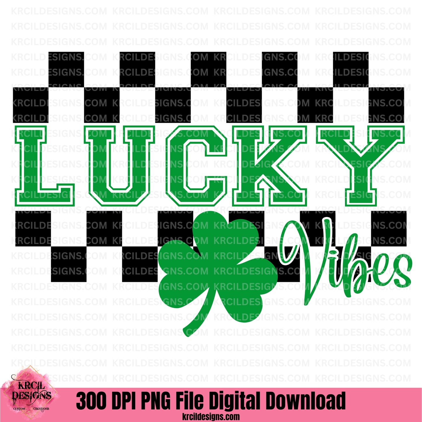 Lucky Vibes St. Patrick's Day PNG File Digital Download by Krcil Designs | Get your green on with our "LUCKY Vibes" St. Patrick's Day graphic design, showcasing the word "LUCKY" in bold green letters, with black checkered borders top and bottom, a green shamrock, and "Vibes" handwritten at the bottom in green. Download at KrcilDesigns.com