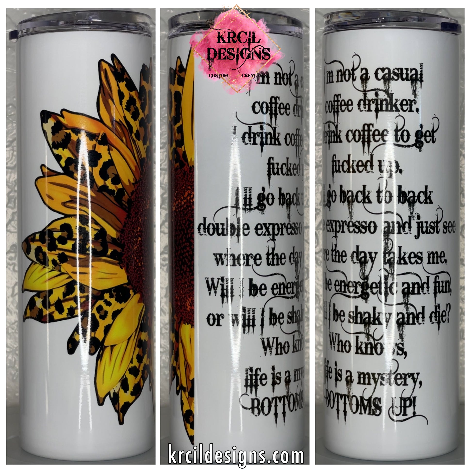 Coffee Quote Sunflower Tumbler by Krcil Designs | Coffee Lovers—Sunflower Lovers! Soak up some sunshine with this coffee tumbler! Featuring a coffee quote that's sure to perk up your day and start it with a smile! This custom tumbler features a bright, cheery, beautiful sunflower, petals accented in cheetah print, and a splash of coffee humor. Add name, your favorite coffee quote, make it a one-of-a-kind personalized tumbler. The ultimate in Sunflower Gifts! Shop Coffee Lovers Gifts at KrcilDesigns.com