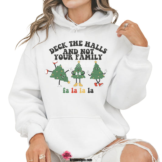 Dancing Christmas Trees Deck The Halls and Not Your Family Christmas Sweatshirt by Krcil Designs | Make a fashion statement with our hoodies and sweatshirts! Our soft cozy sweatshirts will become your new weekend bestie! Dress to impress with clothes that have laugh-out-loud jokes—Introducing "DECK THE HALLS AND NOT YOUR FAMILY falala" Funny Christmas Sweater. This holiday season, celebrate in style with Christmas shirts for family—perfect for family photos! Shop Christmas Sweaters at KrcilDesigns.com