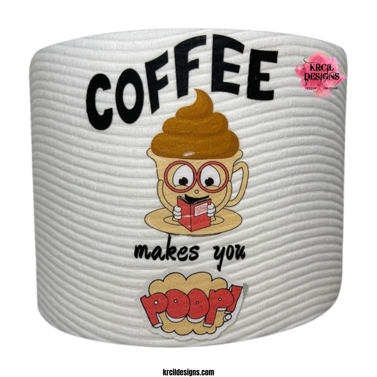 Funny Novelty Toilet Paper Roll Gag Gift | "COFFEE makes you POOP" | Custom Toilet Paper by Krcil Designs | Need a funny gift? These funny toilet paper rolls are the ultimate gift for those who love pranks. Personalized toilet paper roll, add face of the jokester in your family, add saying, and you have the cheapest custom gift you can find. Need a gift card holder? Insert cash or gift card into the middle. Design Your Own at KrcilDesigns.com