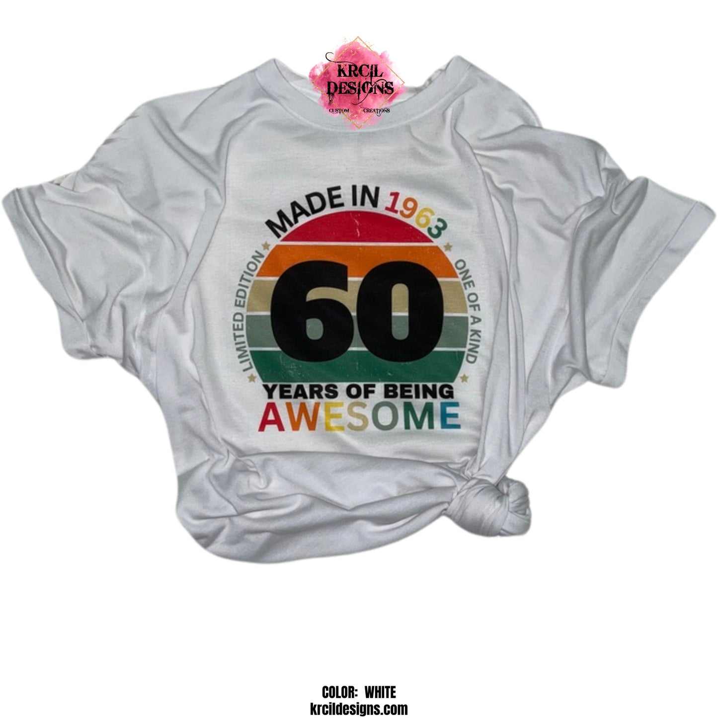 1963-60 | White | Limited Edition Made in [YEAR] with [AGE] Birthday T-Shirt by Krcil Designs | Get ready to party like it's your birthday with our awesome Limited Edition Birthday Custom T-Shirt! This baby is one-of-a-kind, just like you! Rocking the iconic Made in [YEAR] label celebrates [AGE] years of being awesome, it's a must-have for all your birthdays! Psst...Here's a bonus tip: It's not just a birthday tee; it's a fantastic gift for milestone birthdays. Shop Birthday Shirts at KrcilDesigns.com