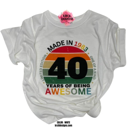 1983-40 | White | Limited Edition Made in [YEAR] with [AGE] Birthday T-Shirt by Krcil Designs | Get ready to party like it's your birthday with our awesome Limited Edition Birthday Custom T-Shirt! This baby is one-of-a-kind, just like you! Rocking the iconic Made in [YEAR] label celebrates [AGE] years of being awesome, it's a must-have for all your birthdays! Psst...Here's a bonus tip: It's not just a birthday tee; it's a fantastic gift for milestone birthdays. Shop Birthday Shirts at KrcilDesigns.com