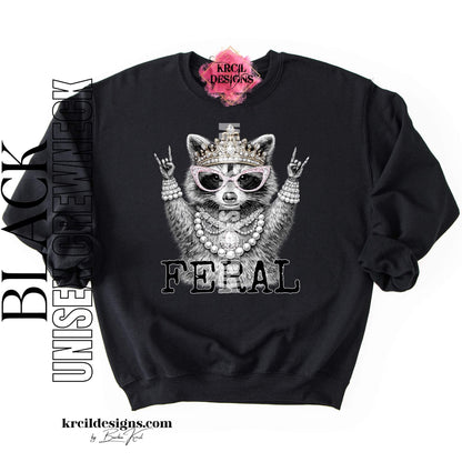 Funny Raccoon Graphic Sweatshirts, Black Crewneck Sweater, with Funny Quote "FERAL" – Krcil Designs Boutique Apparel, Gillette, WY