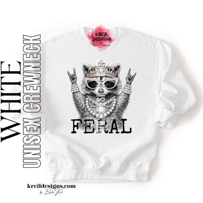 Funny Raccoon Graphic Sweatshirts, White Crewneck Sweater, with Funny Quote "FERAL" – Krcil Designs Boutique Apparel, Gillette, WY