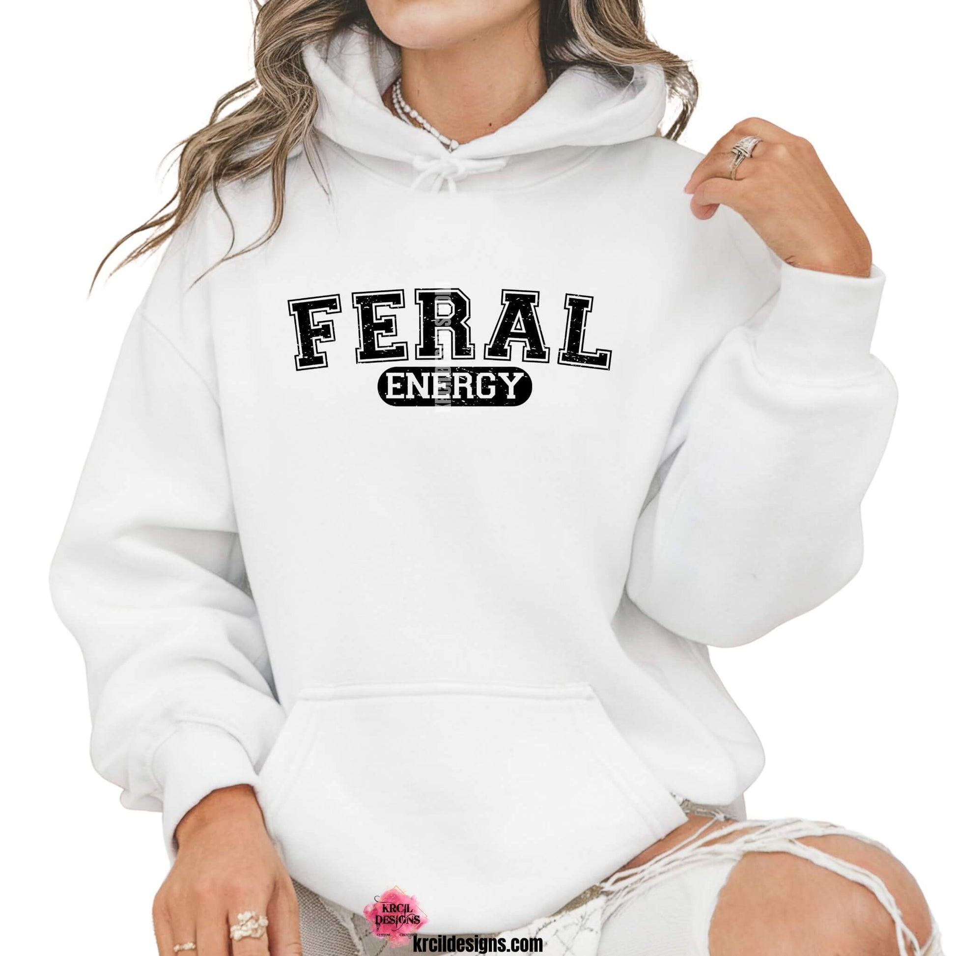 Funny Graphic Sweatshirts, Hoodies and Crewneck Sweaters, with Distressed Funny Quote "FERAL ENERGY" – Krcil Designs Boutique Apparel, Gillette, WY