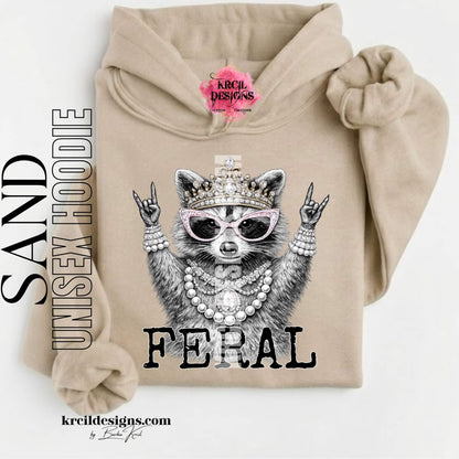 Funny Raccoon Graphic Sweatshirts, Sand Hoodie, with Funny Quote "FERAL" – Krcil Designs Boutique Apparel, Gillette, WY