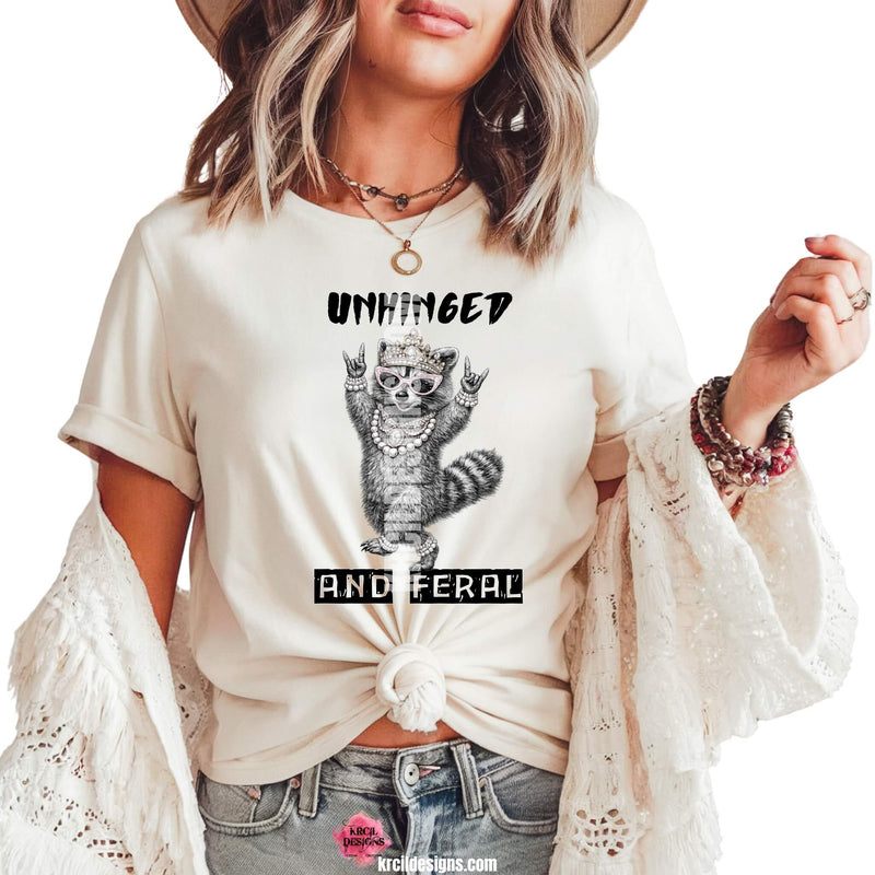Funny Raccoon Graphic Tee with Funny Quote "UNHINGED AND FERAL" – Krcil Designs Boutique Apparel, Gillette, WY