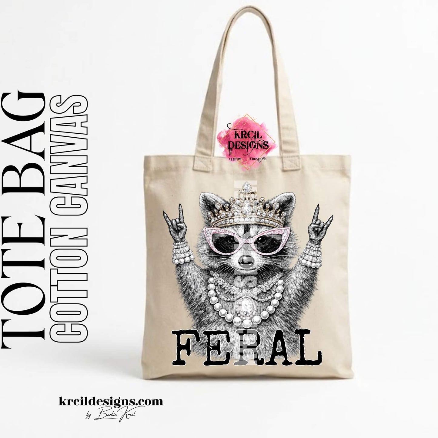 Funny Raccoon Graphic Tote Bag with Funny Quote "FERAL" – Krcil Designs Boutique Apparel, Gillette, WY