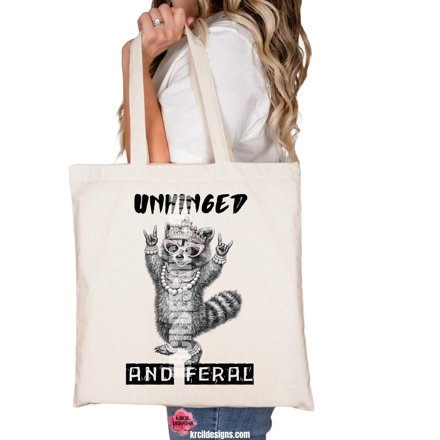 Funny Raccoon Graphic Tote Bag with Funny Quote "UNHINGED AND FERAL" – Krcil Designs Boutique Apparel, Gillette, WY