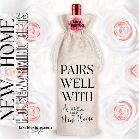 Pairs Well With A New Home Funny Wine Tote Bag — Housewarming Gifts — Fits 750ml Bottles and Our Skinny Tumblers — Krcil Designs, Gillette, WY