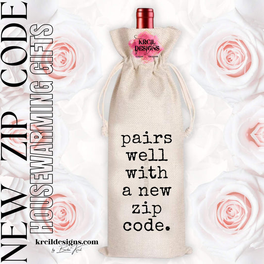 Pairs Well With A New Zip Code Funny Wine Tote Bag — Housewarming Gifts — Fits 750ml Bottles and Our Skinny Tumblers — Krcil Designs, Gillette, WY