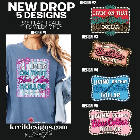 FLASH SALE-New Design Drop! on Graphic Tees T-Shirts, Sweatshirts, Hoodies & Crews, Tote Bags by KrcilDesigns.com | 5 Graphic Designs to choose from! | "Living On That Blue Collar Dollar"