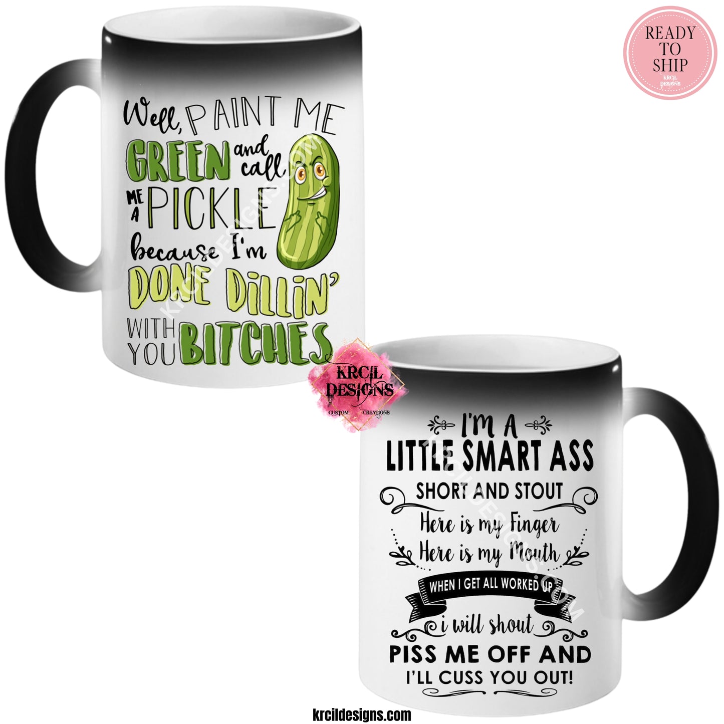 "Paint Me Green, call me a PICKLE, I'm Done DILLIN with you B-I-T-C-H-E-S" Sarcastic and Funny Pickle Magic Mug by Krcil Designs | Our Magic Mugs are black color change coffee cups, when you add hot liquid, they change from black to white, revealing your design, it’s like magic, and that’s why we named them our Magic Mugs. Add our dish cloth and tea towel set. For the ultimate coffee lovers gift, explore our sets and bundles. Get ready to add a touch of pickle magic to your day! KrcilDesigns.com