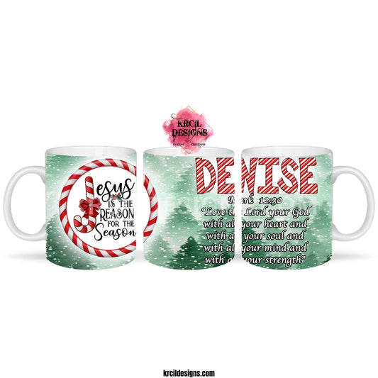 Personalized Christmas Mugs by Krcil Designs | A white ceramic mug with your name and your favorite bible verse. The background is of green trees and falling snow. Graphic Design text reads: "Jesus Is The Reason For The Season" | Shop Christmas Mugs at KrcilDesigns.com