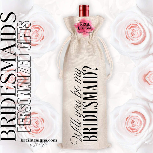 Will You Be My Bridesmaid Personalized Wine Tote Bag — Custom Bridesmaid Gifts and Wedding Party Gifts — Fits 750ml Bottles and Our Skinny Tumblers — Krcil Designs, Gillette, WY