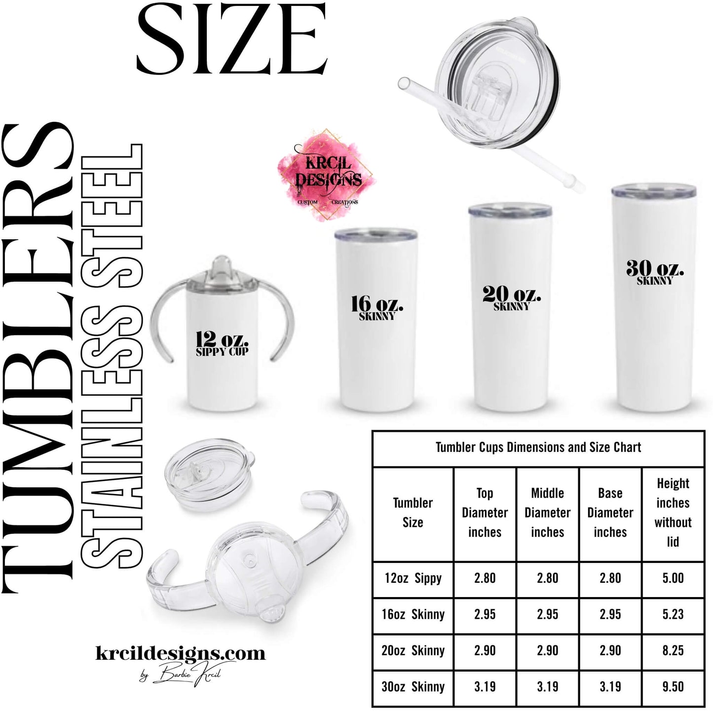 krcil designs custom tumbler size guide with dimensions, stainless steel insulated skinny tumblers in 12oz 16oz 20oz and 30oz sizes, includes 12oz sippy tumbler with handles, diy stuffed cup gift idea with personalized t-shirt, custom logo and photo collage drinkware, gillette wyoming