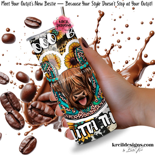 Moo Bitch Highland Cow 20oz Skinny Tumbler — Sassy Western Aesthetic Drinkware — Funny Cowhide Print Cup — Krcil Designs, Gillette, WY