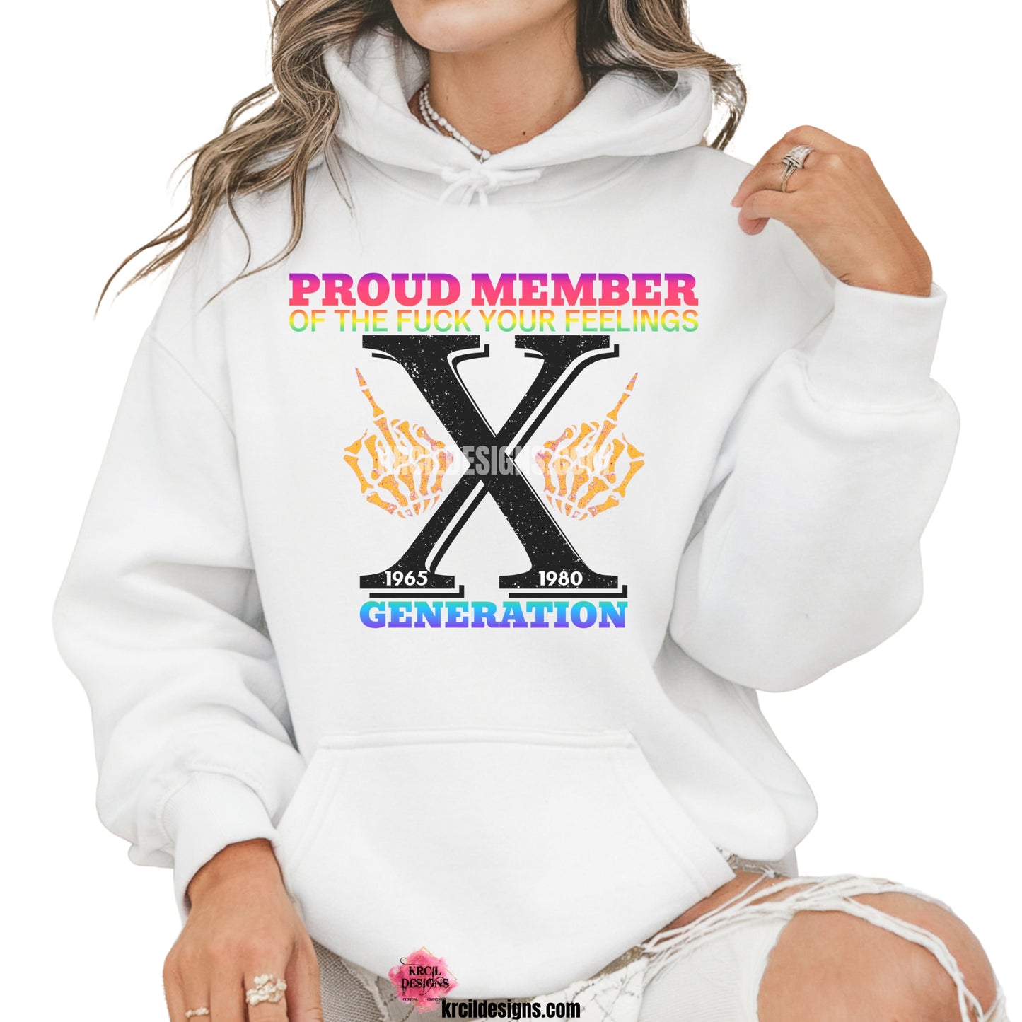 Proud Member of the Fuck Your Feelings 1965-1980 Generation X Sweatshirt by Krcil Designs! Featuring two skeleton hands giving you the middle finger on our Gen X hoodie. Make a fashion statement with our hoodies and sweatshirts! Our soft cozy sweatshirts will become your new weekend bestie! Our vintage distressed Generation X hoodie pays home-age to Gen X. Shop Gen X Shirts at KrcilDesigns.com