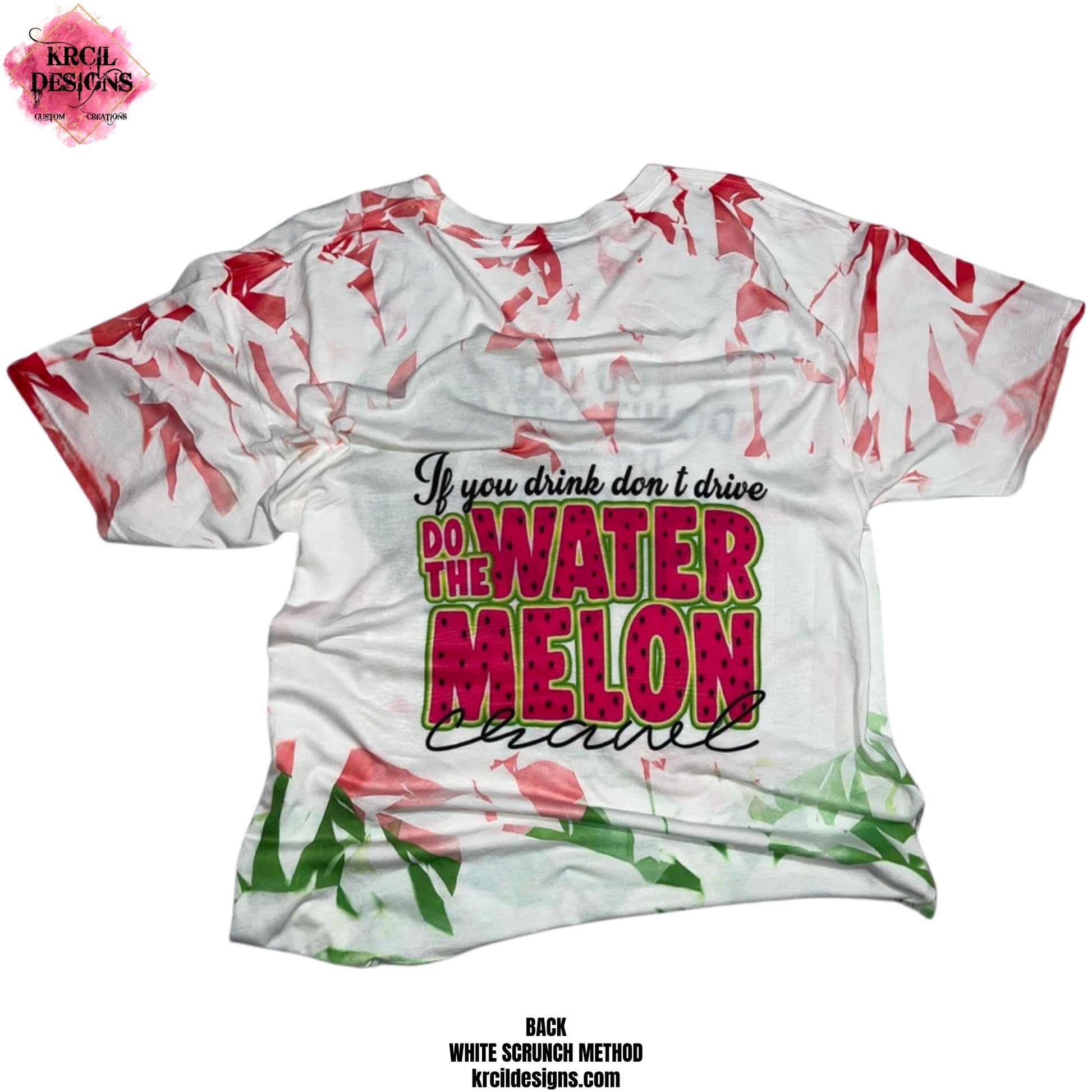 "If You Drink, Don't Drive...Do the Watermelon Crawl" Scrunch Custom T-Shirt by Krcil Designs | Featuring our watermelon graphics. | Design Your Own T-Shirt with Krcil Designs! | Custom T-Shirts, picture tees, photo t-shirts, sarcastic funny tees, special occasions, holidays, birthday t-shirts, bride to be bride tribe tees. Brand your business with our business logo t-shirts. Our unisex t-shirts are soft, cozy. Give the ultimate gift, add a cup, accessorize with a custom tote bag! KrcilDesigns.com