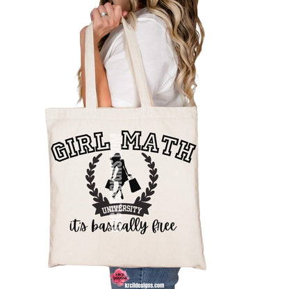 Sassy Tote Bags by KrcilDesigns.com | Graphic Design on a canvas tote bag, in bold black text that reads: "Girl Math University" and in black script font text that reads: "it's basically free" with a woman holding shopping bags, "University" is in a banner, inside a university emblem.