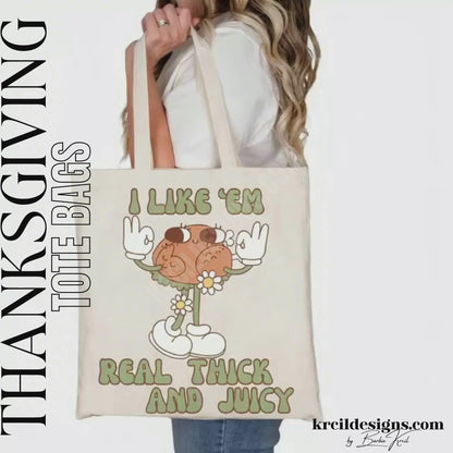 Thanksgiving Funny Tote Bags by KrcilDesigns.com | Graphic design on a canvas tote bag, featuring a playful cartoon turkey leg retro character with arms, legs, sunglasses, and daisy flowers, striking a sassy pose with both hands making the 'okay' sign. Surrounded by retro-style sage green text in all caps that reads: "I LIKE ‘EM REAL THICK AND JUICY"