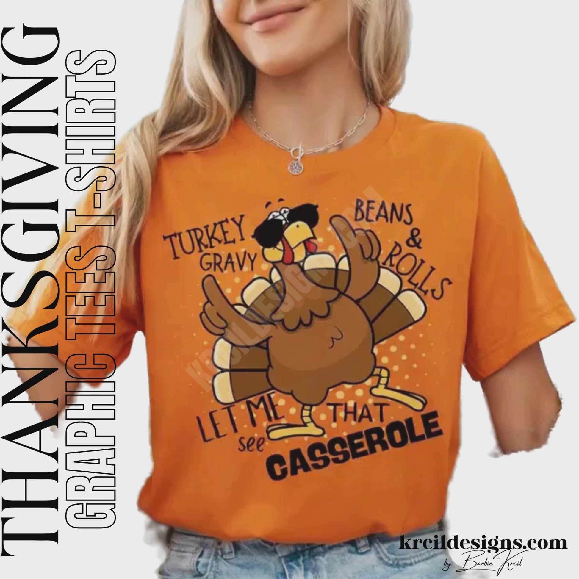 Funny Thanksgiving Shirts by KrcilDesigns.com | Graphic design on a orange t-shirt, featuring a cartoon turkey wearing sunglasses, the turkey is brown with a red wattle, yellow beak and feet, with yellow dots as a background. The words are scattered around the turkey in bold black text that reads: "Turkey Gravy Beans & Rolls LET ME SEE THAT CASSEROLE"