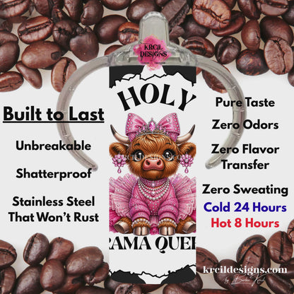 Fluffy baby highland cow 12oz sippy cup for toddlers with cow print, pink rhinestone tutu, and "Holy Cow Drama Queen" text — Boutique Kids' Drinkware — Krcil Designs, Gillette, WY