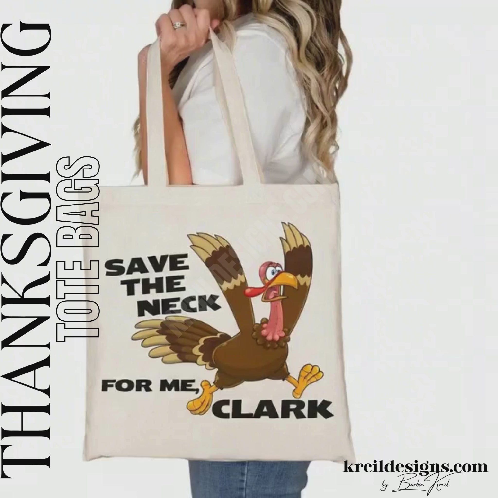 Thanksgiving Funny Tote Bags by KrcilDesigns.com | Graphic design on a canvas tote bag, featuring a cartoon turkey running with a panicked expression, wings flapping, and text that reads: "Save The Neck For Me, Clark" in bold black letters.