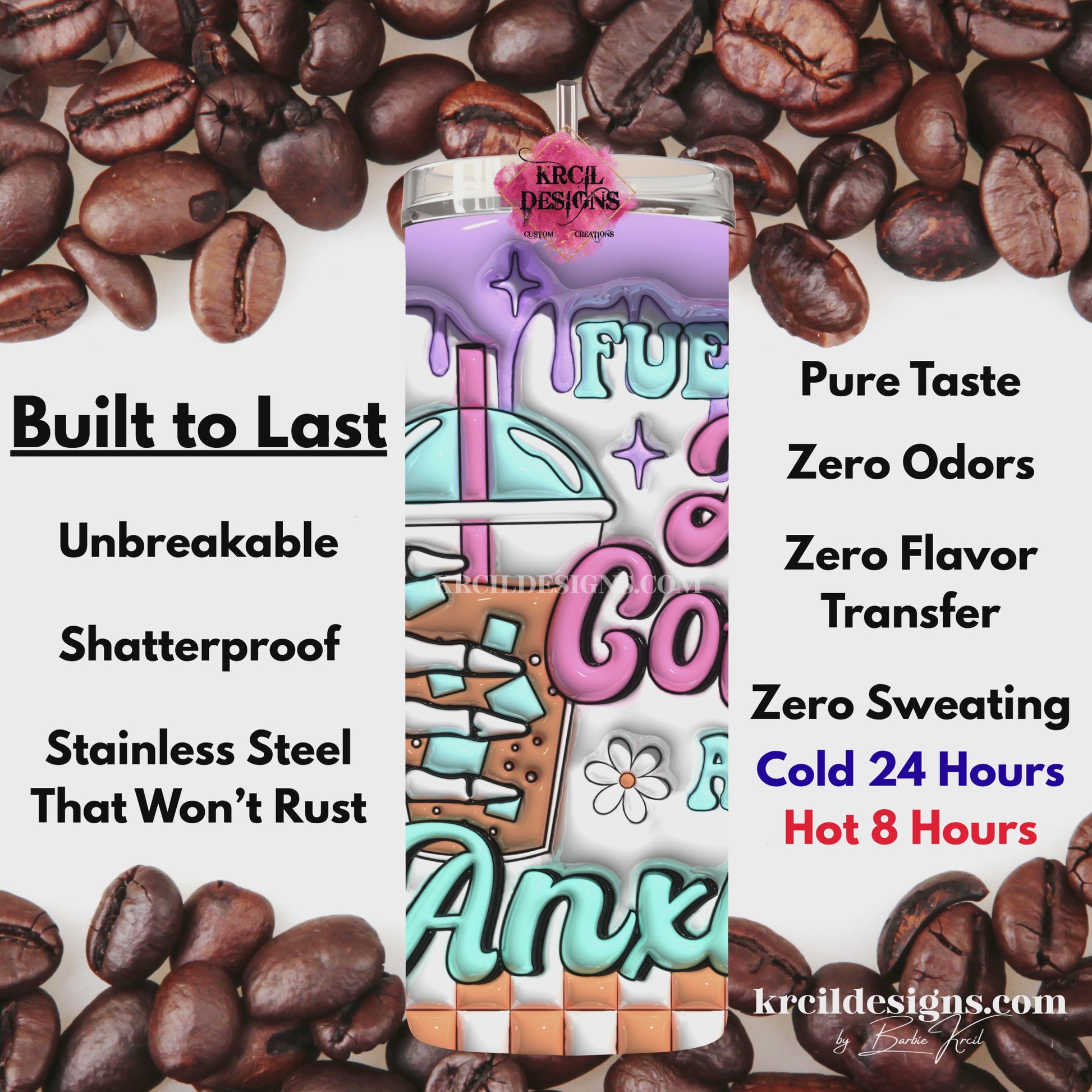krcil designs custom coffee tumbler, fueled by iced coffee and anxiety 3D cup, personalized 20oz gift, gillette wyoming
