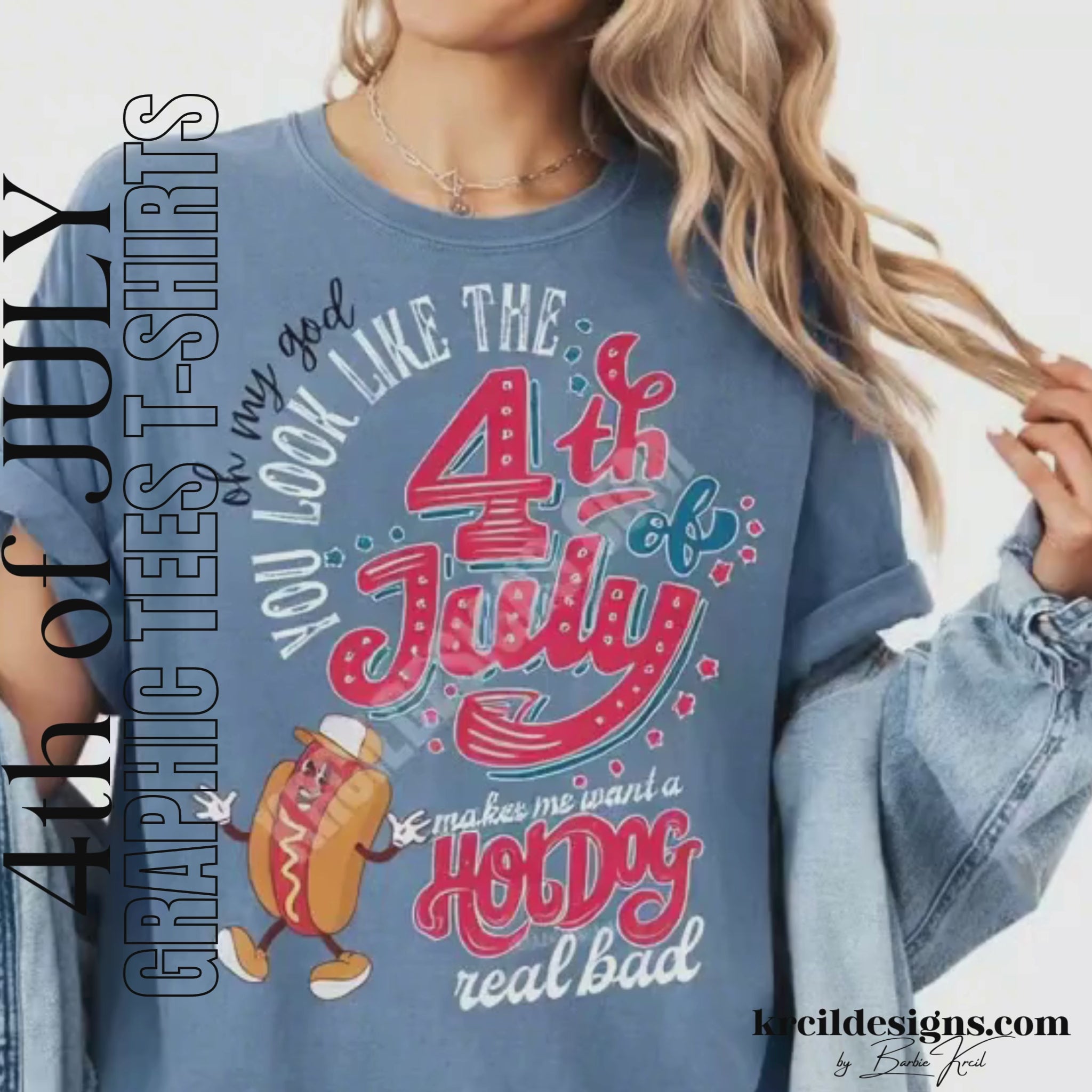 Funny 4th of July Shirt — Hot Dog Real Bad Denim Blue Graphic Tee — Sassy Patriotic Holiday Apparel — Krcil Designs, Gillette, WY